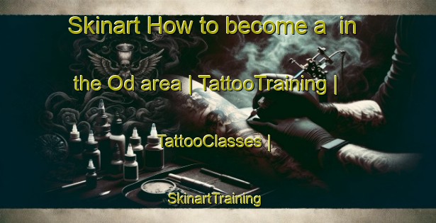 Skinart How to become a  in the Od area | TattooTraining | TattooClasses | SkinartTraining-Sweden